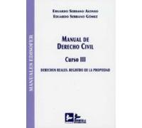 MANUAL DE DERECHO CIVIL CURSO III: DERECHOS REALES.REGISTRO DE LA PROPIEDAD