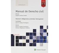 Manual de Derecho Civil. Volumen II. Obligaciones y Contratos. Teoría general