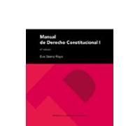 Manual De Derecho Constitucional I (4ª Ed.)