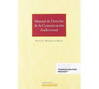 Manual De Derecho De La Comunicacion Audiovisual (papel + E-book)