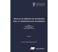 Manual de derecho de sociedades para la administración de empresas: 1 (Derecho Mercantil)