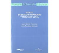 Manual de Derecho financiero y tributario local (Manuales Profesionales)