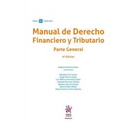 Manual de Derecho Financiero y Tributario. Parte General 6ª Edición: 1 (Manuales de Derecho Administrativo, Financiero e Internacional Público)