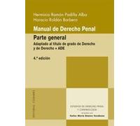 Manual de Derecho Penal. Parte General: Adaptado al título de grado de Derecho y de Derecho + ADE: 124 (Estudios de Derecho Penal y Criminología)