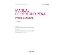 MANUAL DE DERECHO PENAL TOMO I PARTE GENERAL 9ª ED | Carlos Suarez-mira Rodriguez