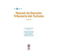 Manual de Derecho Tributario del Turismo 4ª Edición (Manuales Tirant Tributario)
