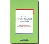 Manual de derecho y fiscalidad inmobiliaria