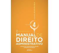 Manual de Direito Administrativo 2ª Ed - 2026 - Volume 4: Controles, Responsabilidades, Sanções e Acordos (Volume 4)