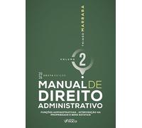 Manual de Direito Administrativo - 6ª Ed 2026 - Volume 2: Funções administrativas, intervenção na propriedade e bens estatais (Volume 2)