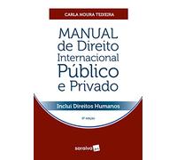 MANUAL DE DIREITO INTERNACIONAL PÚBLICO E PRIVADO