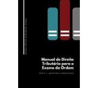 Manual De Direito Tributário Para O Exame Da Ordem (ebook)