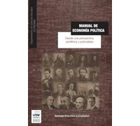 Manual de economía política: Desde una perspectiva periférica y justicialista (Cuadernos Académicos)