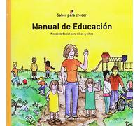 Manual de educación. Protocolo social para niñas y niños (Saber Para Crecer)