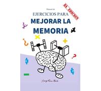 Manual De Ejercicios Para Mejorar La Memoria (10ª Ed.)