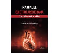 Manual de electrocardiograma: Aprender a salvar vidas: 01 (Salud)