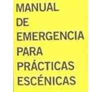 Manual de emergencia para prácticas escénicas