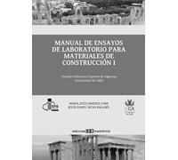 MANUAL DE ENSAYOS DE LABORATORIO PARA MATERIALES DE CONSTRUCCIÓN: Escuela Politécnica Superior de Algeciras, Universidad de Cádiz