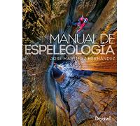 Manual de espeleología (Manuales Desnivel)