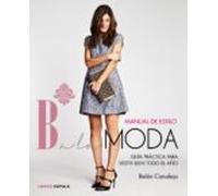 Manual de estilo de Balamoda: Guía práctica para vestir bien todo el año: 1 (Hobbies)