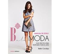 Manual de estilo de Balamoda: Guía práctica para vestir bien todo el año: 1 (Hobbies)
