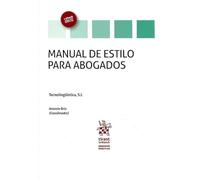 Manual de Estilo Para Abogados (Abogacía práctica)