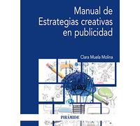Manual de Estrategias creativas en publicidad (Economía y Empresa)