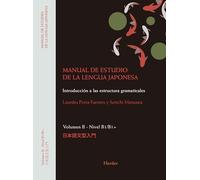Manual de estudio de la lengua japonesa II, B1/B2: Introducción a las estructuras gramaticales (fuera de colección)