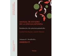 Manual de estudio de la lengua japonesa. Introducción a las estructuras gramaticales: Volumen II - Nivel B1/B2 (SIN COLECCION)