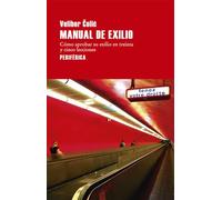Manual de exilio: Cómo aprobar su exilio en treinta y cinco lecciones: 111 (Largo Recorrido)