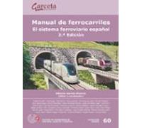 Manual de Ferrocarriles 2.ª edición.: El sistema ferroviario español