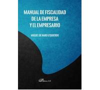Manual De Fiscalidad De La Empresa y El Empresario (SIN COLECCION)