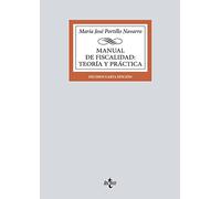 Manual de Fiscalidad: Teoría y práctica (Derecho - Biblioteca Universitaria de Editorial Tecnos)