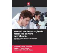Manual de formulação de meios de cultura microbiana: Manual de meios de cultura microbiana e formulações