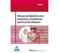 Manual de geriatría para auxiliares y cuidadores de personas mayores. Temario