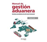 Manual De Gestión aduanera. normativas y Procedimientos Clave Del Comercio Internacional: Normativa y procedimientos clave del comercio internacional: 0