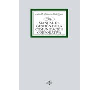 Manual de gestión de la comunicación corporativa (Derecho - Biblioteca Universitaria de Editorial Tecnos)