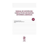 Manual de gestión del conflicto en los nuevos entornos laborales (Manuales de Derecho del Trabajo y Seguridad Social)