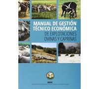 MANUAL DE GESTION TECNICO ECONOMICA ``De explotaciones Ovinas y Caprinas¿¿ (FONDO)