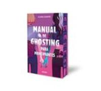 Manual De Ghosting Para Principiantes (edición Limitada Con Canto S Ti