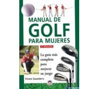 manual de golf para mujeres: la guia mas completa para mejorar su jueg