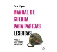 Manual de guerra para parejas lésbicas - Espe López