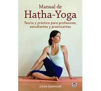 Manual De Hatha. Yoga: Teoría y práctica para profesores, estudiantes y practicantes (DEPORTES)