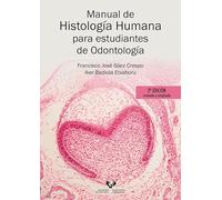 Manual de histología humana para estudiantes de odontología: 2ª edición revisada y ampliada (Manuales Universitarios)