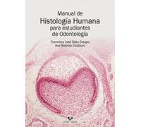 Manual de histología humana para estudiantes de odontología (Manuales Universitarios - Unibertsitateko Eskuliburuak)