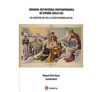 Manual de historia contempor nea de espaÑa siglo xx