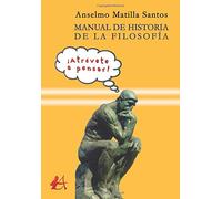 Manual de Historia de la Filosofía: ¡Atrévete a pensar! (SIN COLECCION)