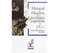 Manual de historia de la literatura española: Siglos XVIII al XX hasta 1975: 2 (Castalia Instrumenta Universidad)