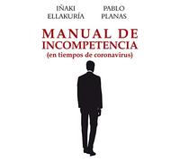 Manual de incompetencia: En tiempos de coronavirus (Ensayos)