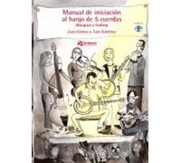 Manual de iniciación al banjo de 5 cuerdas. Bluegrass y frailing.: Bluegrass y Frailing