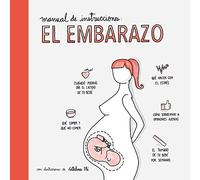 Manual de instrucciones: el embarazo: Con ilustraciones de Catalina Plé (Pequeños libros)